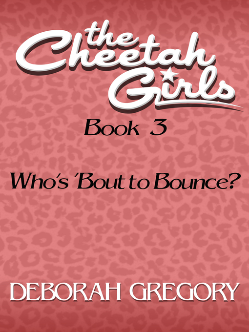 Title details for Who's 'Bout to Bounce? by Deborah Gregory - Available